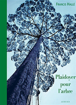 Broché Plaidoyer pour l'arbre de Francis Hallé