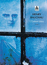 Broschiert L'enfant bleu von Henry Bauchau