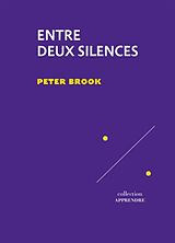 Broché Entre deux silences de Peter Brook