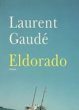 Broschiert Eldorado von Laurent Gaudé