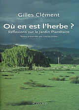 Broché Où en est l'herbe ? : réflexions sur le jardin planétaire de Gilles Clément