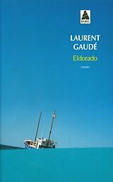 Couverture cartonnée Eldorado de Laurent Gaudé