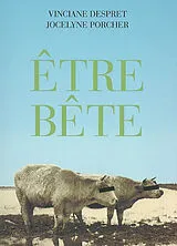 Broschiert Etre bête von Vinciane; Porcher, Jocelyne Despret
