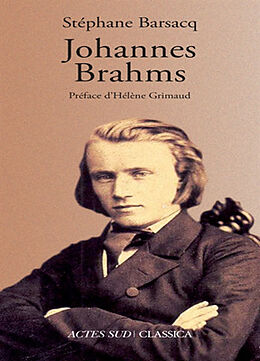 Broché Johannes Brahms de Stéphane Barsacq