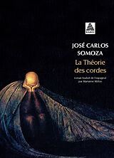 Broschiert La théorie des cordes von José Carlos Somoza