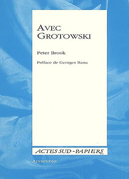 Broché Avec Grotowski de Peter Brook