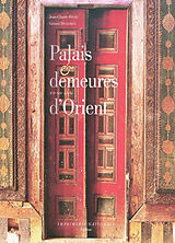 Broché Palais et demeures d'Orient : XVIe-XIXe siècle de J.-C.; Degeorge, G. David