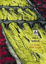 Broschiert La Seine était rouge : Paris, octobre 1961 von Leila Sebbar