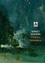 Broschiert L'espèce fabulatrice von Nancy Huston