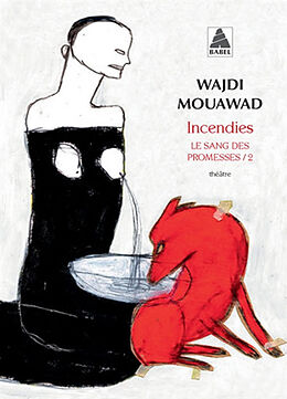 Broché Le sang des promesses. Vol. 2. Incendies de Wajdi Mouawad
