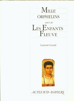 Broché Mille orphelins. Les enfants fleuve de Laurent Gaudé