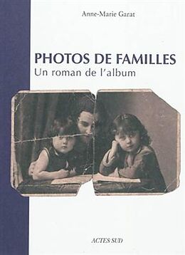 Broché Photos de familles : un roman de l'album de Anne-Marie Garat