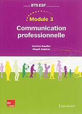 Broché Communication professionnelle : module 3 de ANJOLRAS Magali, CARIP Cristian DAUDIER Corinne