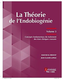 Broché La théorie de l'endobiogénie. Vol. 3. Concepts fondamentaux du traitement des états cliniques courants de 