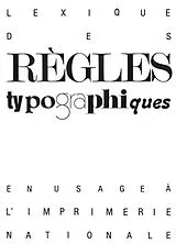 Broschiert Lexique des règles typographiques : en usage à l'Imprimerie nationale von COLLECTIF