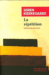 Broché La répétition : essai de psychologie expérimentale de Sören Kierkegaard