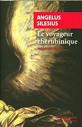 Broché Le voyageur chérubinique de Angelus Silesius