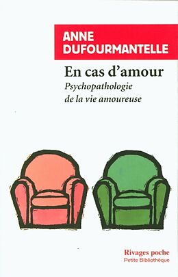Broché En cas d'amour : psychopathologie de la vie amoureuse de Anne Dufourmantelle