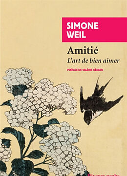 Broché Amitié : l'art de bien aimer de Simone Weil