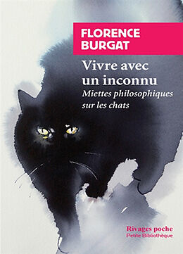 Broché Vivre avec un inconnu : miettes philosophiques sur les chats de Florence Burgat