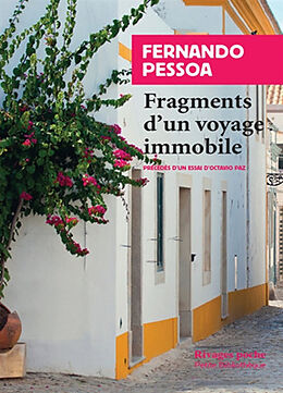 Broché Fragments d'un voyage immobile. Un inconnu de lui-même, Fernando Pessoa de Fernando; Paz, Octavio Pessoa