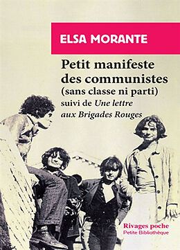 Broché Petit manifeste des communistes (sans classe ni parti). Une lettre aux Brigades rouges de Elsa Morante