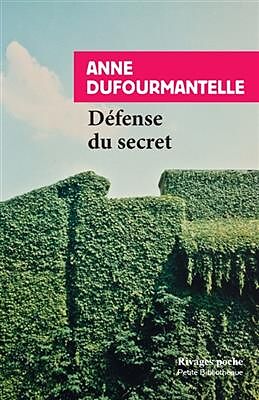 Broché Défense du secret de Anne Dufourmantelle