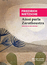 Broché Ainsi parla Zarathoustra : un livre pour tous et pour chacun de Friedrich Nietzsche