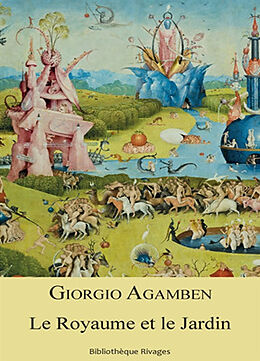 Broché Le royaume et le jardin de Giorgio Agamben