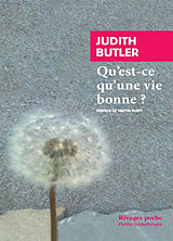 Broché Qu'est-ce qu'une vie bonne ? de Judith Butler