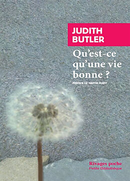 Broché Qu'est-ce qu'une vie bonne ? de Judith Butler