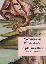 Broché Le plaisir effacé : clitoris et pensée de Catherine Malabou