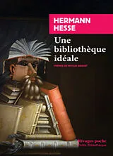 Broschiert Une bibliothèque idéale von Hermann Hesse