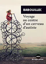 Broschiert Voyage au centre d'un cerveau d'autiste von Babouillec