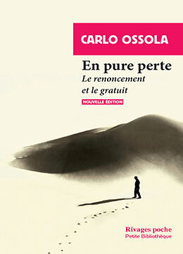 Broché En pure perte : le renoncement et le gratuit de Carlo Maria Ossola