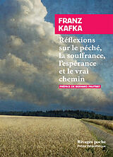 Broché Réflexions sur le péché, la souffrance, l'espérance et le vrai chemin de Franz Kafka