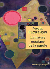 Broché La nature magique de la parole de Pavel Florenski