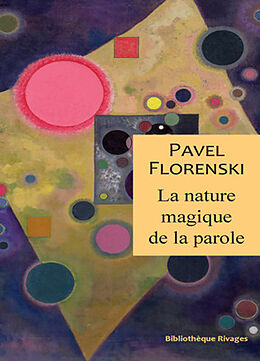 Broché La nature magique de la parole de Pavel Florenski