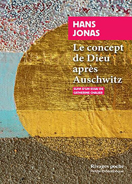 Broché Le concept de Dieu après Auschwitz : une voix juive : suivi d'un essai de Catherine Chalier de Hans Jonas