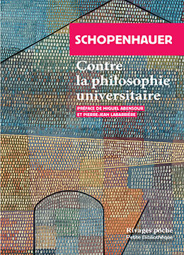 Broché Contre la philosophie universitaire de Arthur Schopenhauer