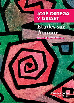 Broché Etudes sur l'amour de José Ortega y Gasset