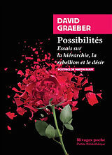 Broché Possibilités : essais sur la hiérarchie, la rébellion et le désir de David Graeber