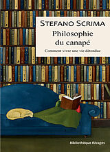 Broché Philosophie du canapé : comment vivre une vie détendue de Stefano Scrima