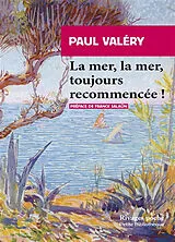 Broschiert La mer, la mer, toujours recommencée ! von Paul Valéry