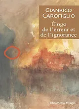 Broschiert Eloge de l'erreur et de l'ignorance von Gianrico Carofiglio