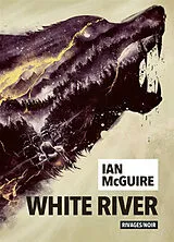 Broschiert White River von Ian McGuire