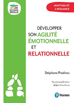 Couverture cartonnée Développer son agilité émotionnelle et relationnelle de Stéphane Pradines