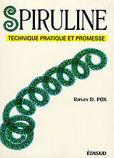 Broché La spiruline : technique, pratique, promesse de Ripley D. Fox