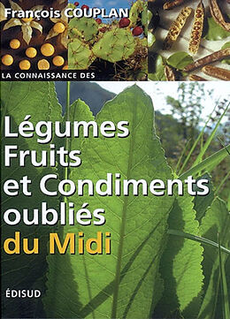 Broché Légumes, fruits et condiments oubliés du Midi de François Couplan