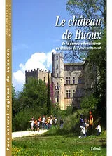 Broschiert Le château du Buoux : de la demeure Renaissance au château de l'environnement von Vermot-Gauchy;haye
